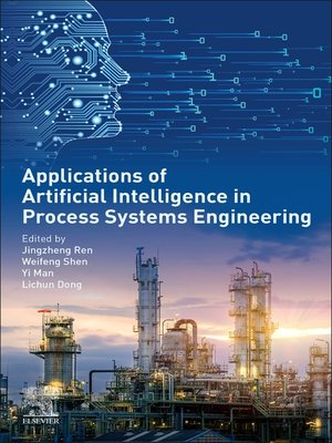 cover image of Applications of Artificial Intelligence in Process Systems Engineering